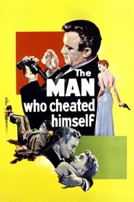 The Man Who Cheated Himself (1950)