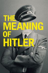 The Meaning of Hitler (2020)