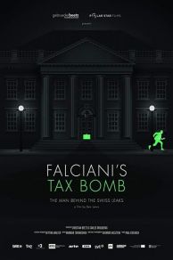 Falcianis Tax Bomb: The Man Behind the Swiss Leaks (2015)