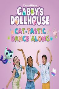 Gabbys Dollhouse: Cat-Tastic Dance Along (2022)