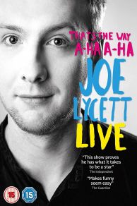 Thats the Way, A-Ha, A-Ha, Joe Lycett: Live (2016)