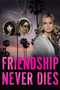 Friendship Never Dies (2021)