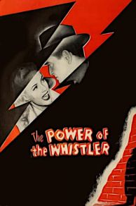 The Power of the Whistler (1945)