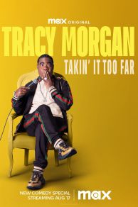 Tracy Morgan: Takin It Too Far (2023)