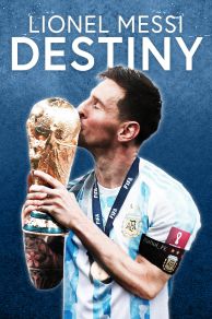 Lionel Messi: Destiny (2023)