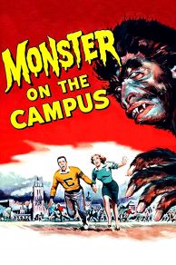 Monster on the Campus (1958)