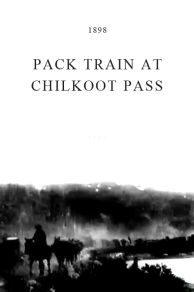 Pack Train at Chilkoot Pass (1898)