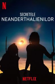 Secrets of the Neanderthals (2024)