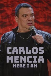 Carlos Mencia: Here I Am (2023)