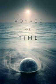 Voyage of Time: Lifes Journey (2016)