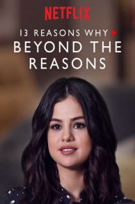 13 Reasons Why: Beyond the Reasons (2017)