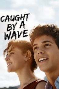 Caught by a Wave (Sulla Stessa Onda) (2021)