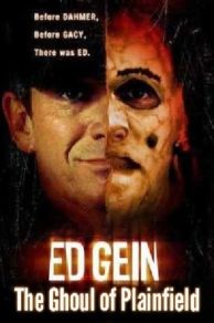 Ed Gein: The Ghoul of Plainfield (2004)