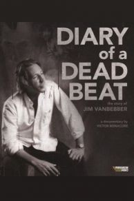 Diary of a Deadbeat: The Story of Jim Vanbebber (2015)