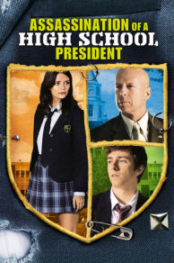Assassination of a High School President (2008)