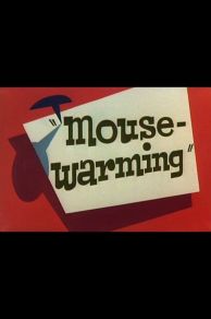 Mouse-Warming (1952)