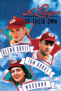 A League of Their Own (1992)