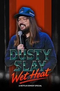 Dusty Slay: Wet Heat (2025)