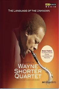 The Language of the Unknown: A Film About the Wayne Shorter Quartet (2013)