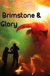 Brimstone & Glory (2017)