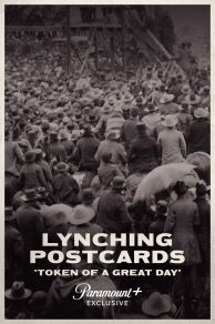 Lynching Postcards: Token of A Great Day (2021)