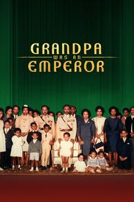 Grandpa Was an Emperor (2023)