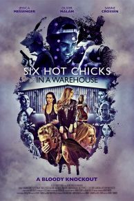 Six Hot Chicks in a Warehouse (2017)