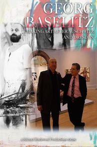 Georg Baselitz: Making Art after Auschwitz and Dresden (2009)