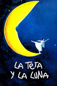 The Tit and the Moon (La teta y la luna) (1994)