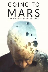 Going to Mars: The Nikki Giovanni Project (Going to Mars) (2023)