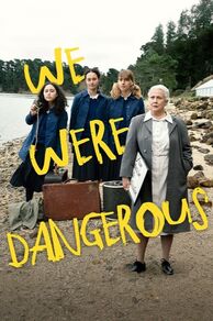 We Were Dangerous (2024)