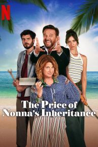 The Price of Nonnas Inheritance (Ricchi a tutti i costi) (2024)