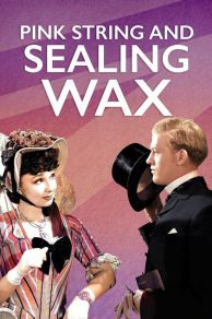 Pink String and Sealing Wax (1945)