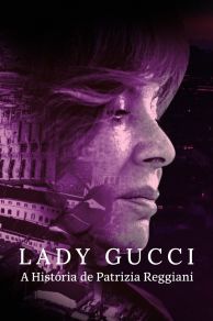 Lady Gucci: The Story of Patrizia Reggiani (2020)