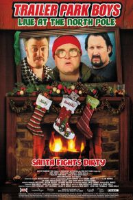 Trailer Park Boys: Live at the North Pole (2014)