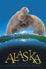 Alaska: Spirit of the Wild (1998)