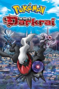 Pokémon: The Rise of Darkrai (Gekijô ban poketto monsutâ: Daiamondo pâru - Diaruga vs Parukia vs Dâkurai) (2007)