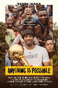 Anything is Possible: A Serge Ibaka Story (2019)