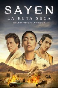 Sayen: La Ruta Seca (2023)