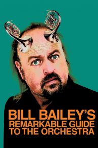 Bill Baileys Remarkable Guide to the Orchestra (2009)