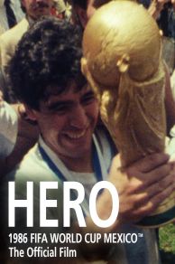 Hero: The Official Film of the 1986 FIFA World Cup (1986)