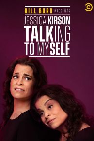 Bill Burr Presents: Jessica Kirson Talking to Myself (2019)