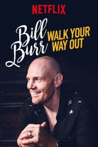 Bill Burr: Walk Your Way Out (2017)