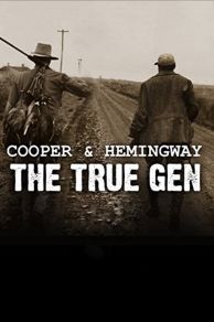 Cooper and Hemingway: The True Gen (2013)