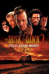 From Dusk Till Dawn 2: Texas Blood Money (1999)