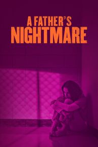 A Fathers Nightmare (2018)