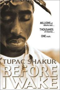 Tupac Shakur: Before I Wake... (2001)