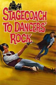 Stagecoach to Dancers Rock (1962)