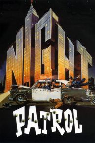 Night Patrol (1984)