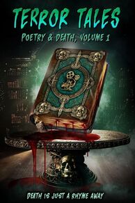 Terror Tales: Poetry & Death Volume 1 (2025)
